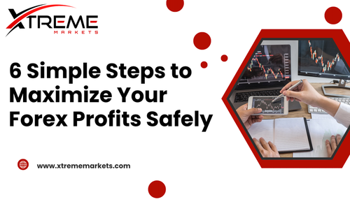 6 Simple Steps to Maximize Your Forex Profits Safely.png
