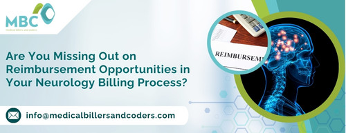 Are You Missing Out on Reimbursement Opportunities in Your Neurology Billing Process.jpg