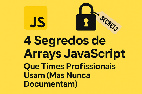 20250727 2119 Segredos Arrays JavaScript simple compose 01k1769r3me9gsvsytyvr6ecfd.png