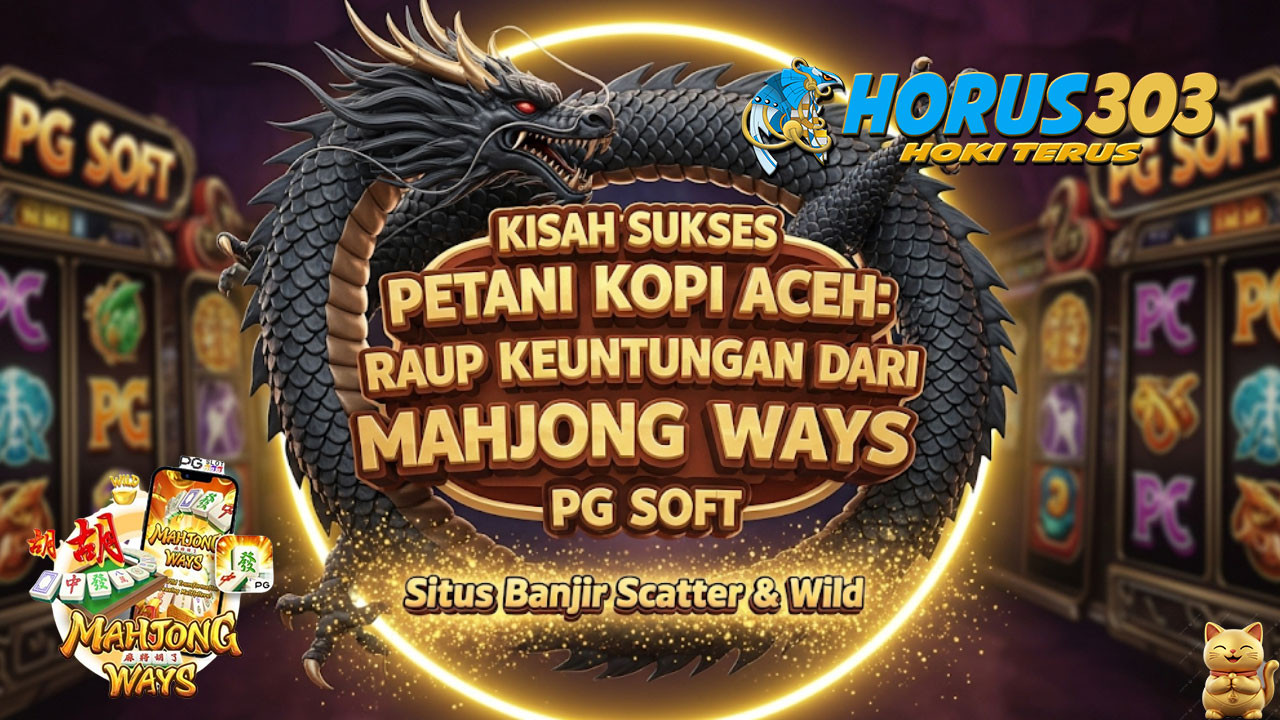 Kisah Sukses Petani Kopi Aceh: Raup Keuntungan dari Mahjong Ways PG Soft