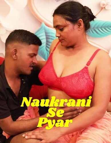 Naukrani Se Pyar 2025 UnRated Hot Short Film