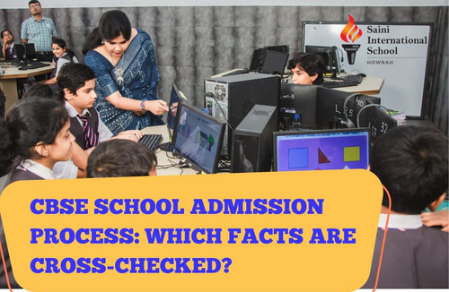 CBSE School Admission Process: Which Facts are Cross-Checked?.jpg