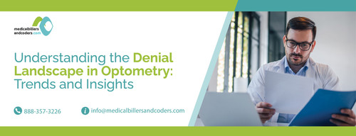 Understanding the Denial Landscape in Optometry Trends and Insights.jpg