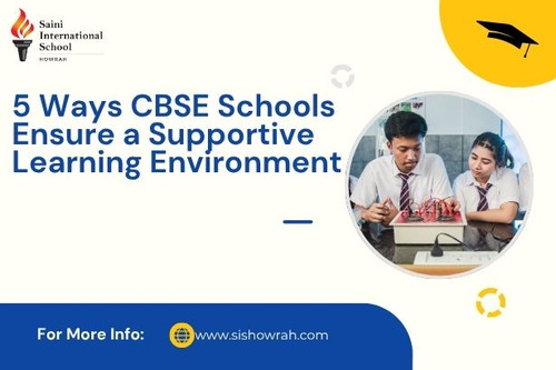 5 Ways CBSE Schools Ensure a Supportive Learning Environment.jpg
