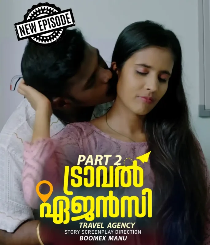 Travel Agency (2025) Uncut S01E02 Malayalam BoomEX Hot Series 1080p Watch Online