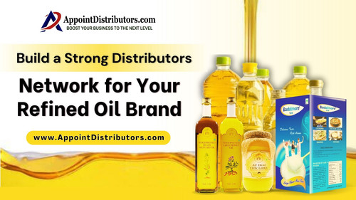 Build a Strong Distributors Network for Your Refined Oil Brand.jpg