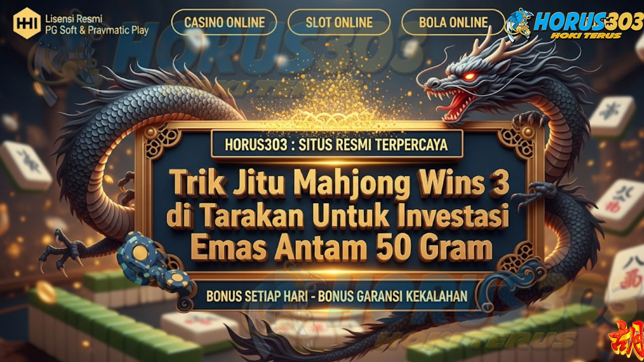 Trik Jitu Mahjong Wins 3 di Tarakan Untuk Investasi Emas Antam 50 Gram