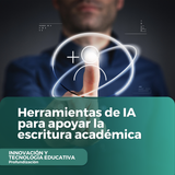 Herramientas de IA para apoyar la escritura académica