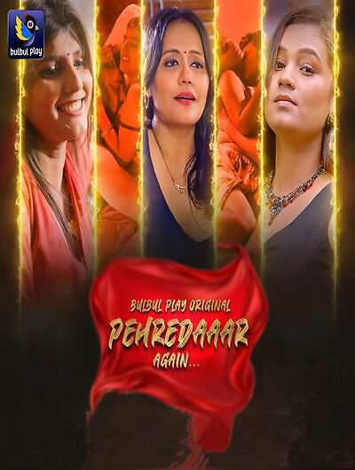 Pehredaaar Again 2025 Bulbulplay E01-3 Web Series Download