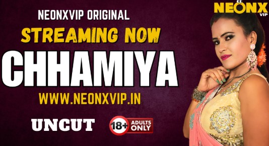 Chhamiya Neonxvip Uncut Hindi Short Film