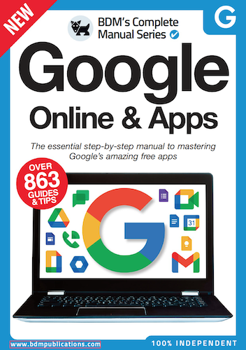 The Complete Google Online & Apps Manual – Issue 1, 2022