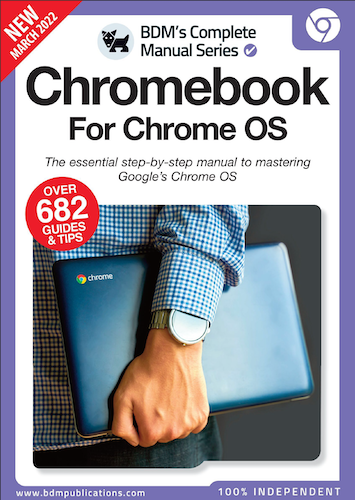 The Complete Chromebook For Chrome Os Manual – 2nd Edition 2022