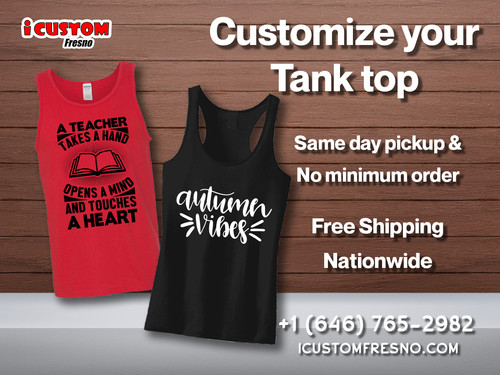 Customize Tank Top - iCustom Fresno.jpg