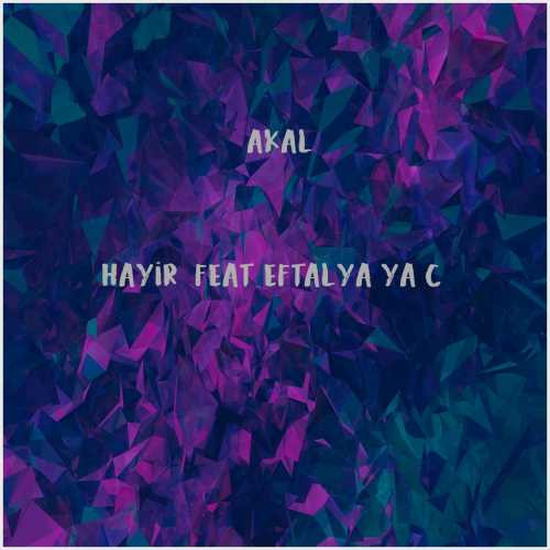 دانلود آهنگ جدید Çakal به نام HAYIR (feat Eftalya Yağcı)