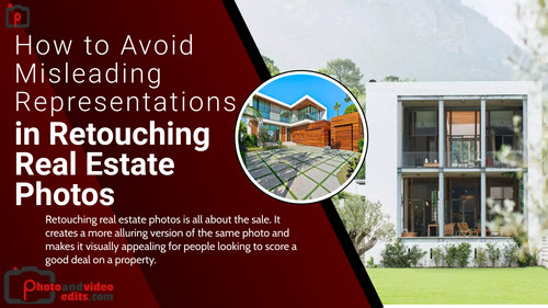 How to Avoid Misleading Representations in Retouching Real Estate Photos