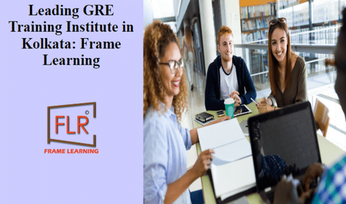 Frame Learning: Eminent GRE Preparation Classes in Kolkata.png