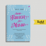 SEBAB BAHAGIA ITU MUDAH