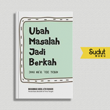 UBAH MASALAH JADI BERKAH