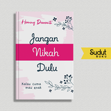 JANGAN NIKAH DULU