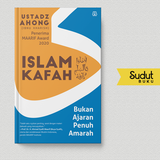 ISLAM KAFAH BUKAN AJARAN PENUH AMARAH