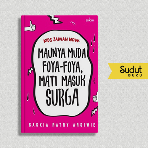 KIDS ZAMAN NOW MAUNYA MUDA FOYA FOYA, MATI MASUK SURGA HC.png