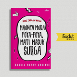 KIDS ZAMAN NOW MAUNYA MUDA FOYA FOYA, MATI MASUK SURGA HC