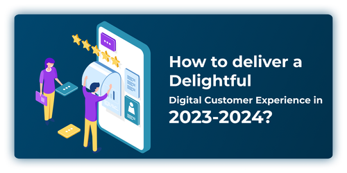 How to deliver a Delightful Digital Customer Experience in 2023 2024.png