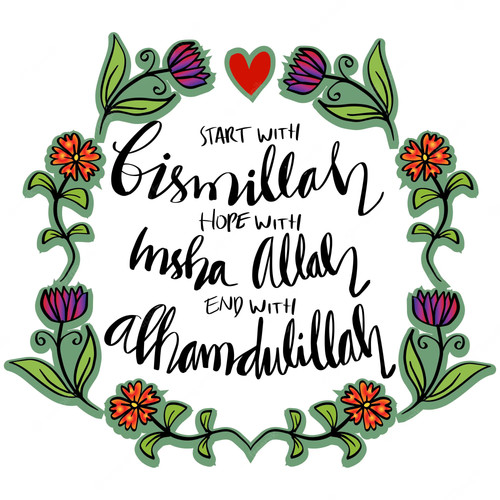 start with bismillah end with alhamdulillah hope with insha allah life will be blessed by allah 9737.jpg