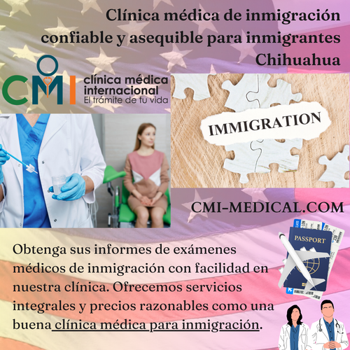 Clínica médica de inmigración confiable y asequible para inmigrantes en Chihuahua.png