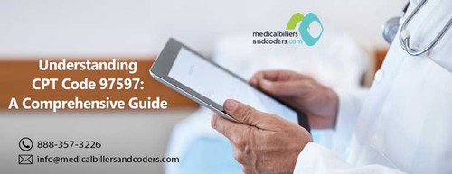 Understanding CPT Code 97597 A Comprehensive Guide.jpg
