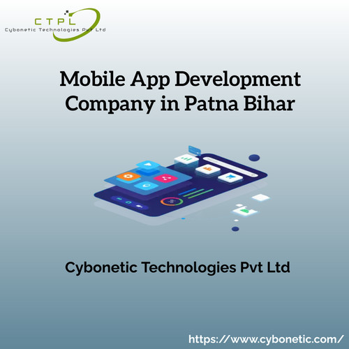 Mobile App Development Company in Patna Bihar: Cybonetic Technologies Pvt Ltd.jpg