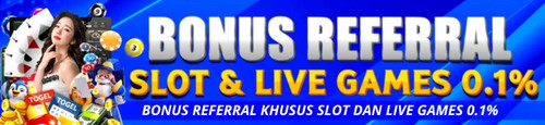 BONUS REFERRAL SLOT DAN LIVE GAMES.jpg