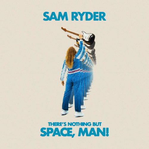Sam Ryder - There's Nothing But Space, Man.gif