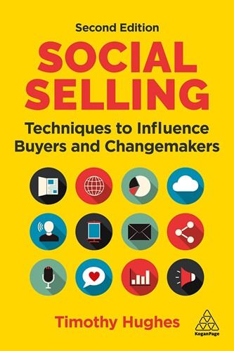 Social Selling: Techniques to Influence Buyers and Changemakers 2nd Edition