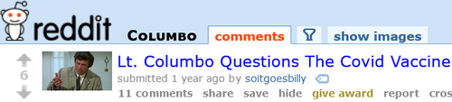 Screenshot 2023 06 13 at 23 18 30 Lt. Columbo Questions The Covid Vaccine.png