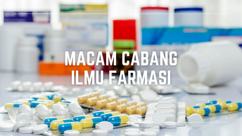 macam cabang ilmu farmasi.jpg