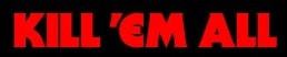 Kill 'Em All.jpg