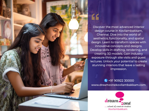 INTERIOR DESIGN COURSE IN DREAMZONE KOVILAMBAKKAM.jpg