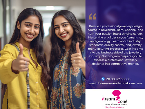JEWELLERY DESIGN COURSE IN DREAMZONE KOVILAMBAKKAM.jpg