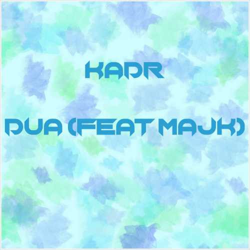 دانلود آهنگ جدید Kadr به نام Dua (feat Majk)