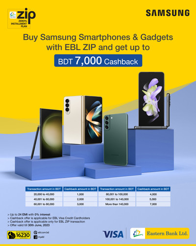 Buy Samsung Smartphones Gadgets with EBL ZIP and get up to BDT 7000 C.. .jpg