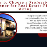 How to Choose a Professional Partner for Real Estate Photo Editing