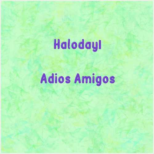 دانلود آهنگ جدید Halodayı به نام Adios Amigos