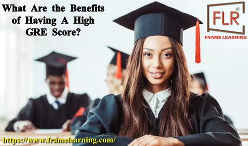 What Are the Benefits of Having A High GRE Score?.jpg