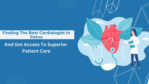 Find The Best Cardiologist In Patna & Get quality Care.jpg