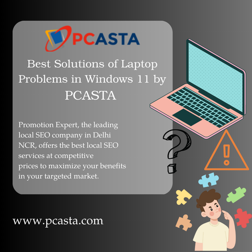 Best Solutions of Laptop Problems in Windows 11 by PCASTA Laptop Problems and Solutions.png