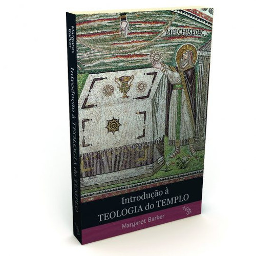 O que e cristianismo 07 Introducao a Teologia do Templo e1548180650170 539x539.jpg