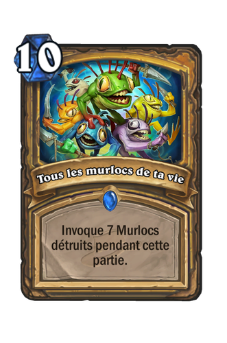 Tous les murlocs de ta vie.png