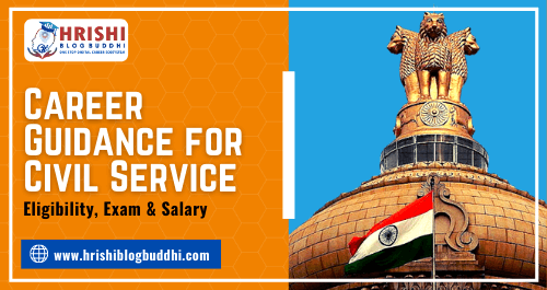 Career Guidance for Civil Service : Eligibility, Exam & Salary.png