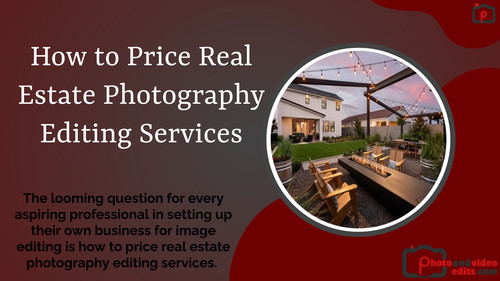 How to Price Real Estate Photography Editing Services.jpg